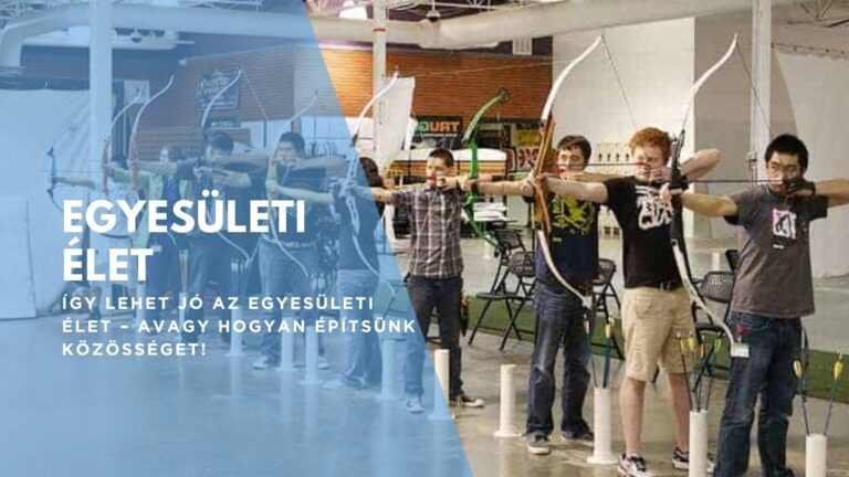 Így lehet jó az egyesületi élet – avagy hogyan építsünk közösséget! - 5