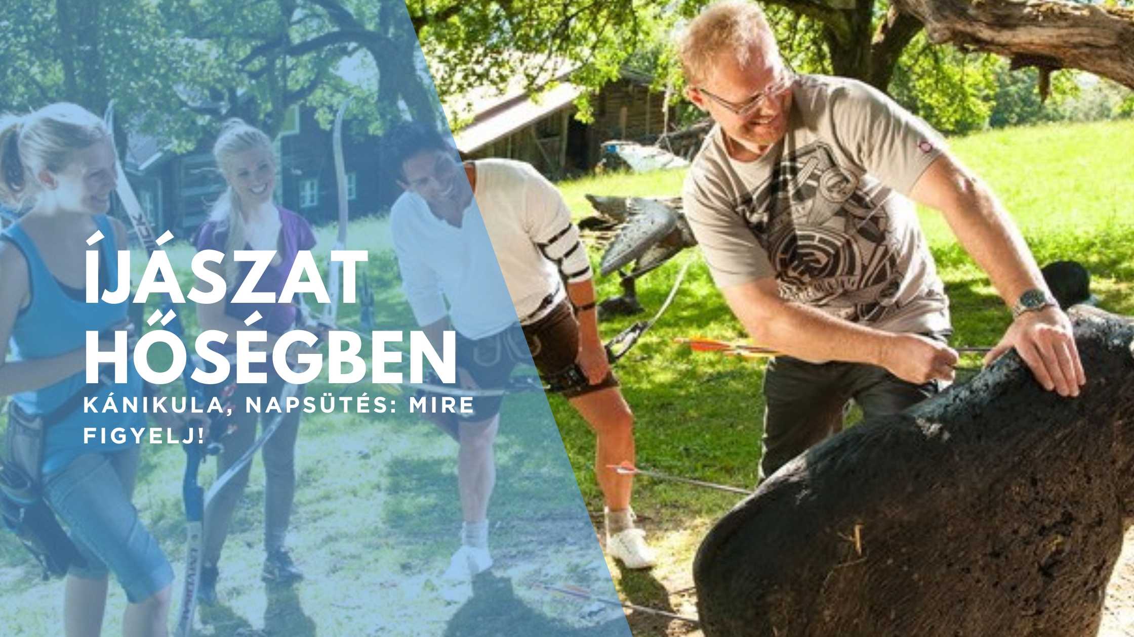 Íjászat hőségben