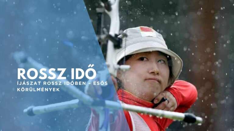 Íjászat rossz időben - Esős körülmények - 6