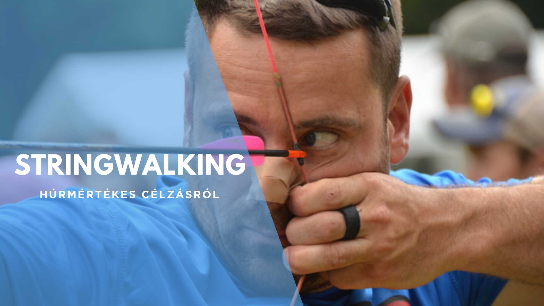 Stringwalking – húrmértékes célzás