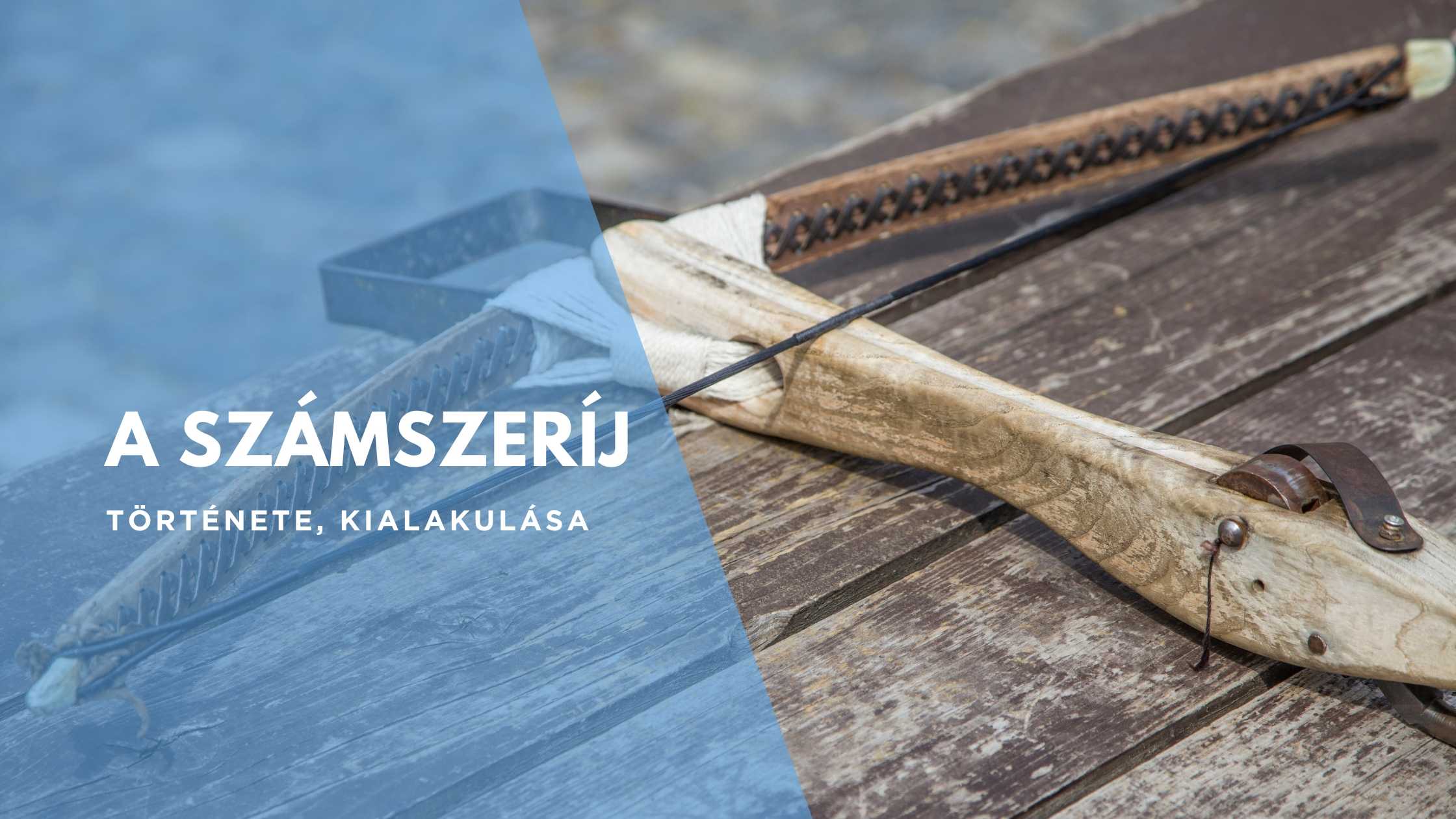 A számszeríj története