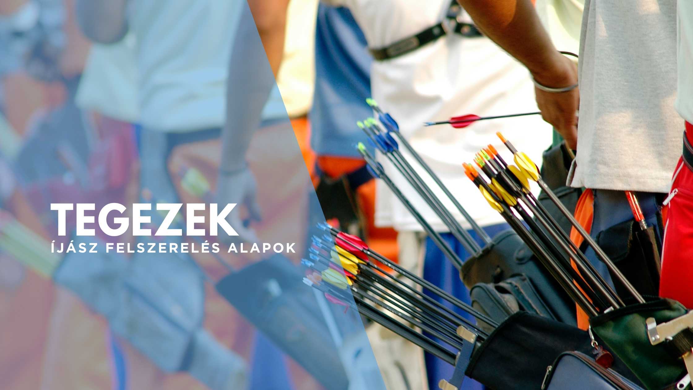 Íjász felszerelés: a tegez